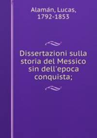 Dissertazioni sulla storia del Messico sin dell