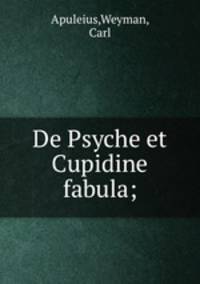De Psyche et Cupidine fabula;