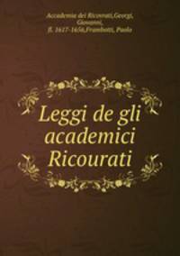 Leggi de gli academici Ricourati