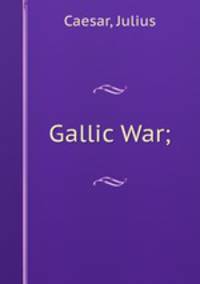 Gallic War;