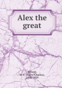 Alex the great