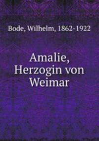 Amalie, Herzogin von Weimar