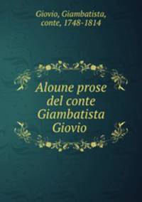 Aloune prose del conte Giambatista Giovio