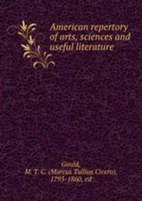 American repertory of arts, sciences and useful literature