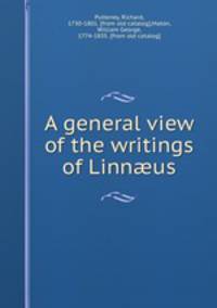 A general view of the writings of Linn?us