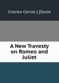 A New Travesty on Romeo and Juliet