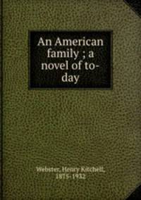 An American family ; a novel of to-day
