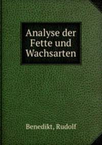 Analyse der Fette und Wachsarten