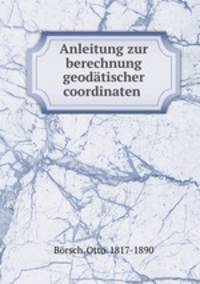 Anleitung zur berechnung geodatischer coordinaten