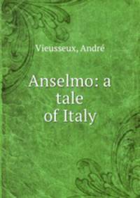 Anselmo: a tale of Italy