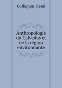 Anthropologie du Calvados et de la region environnante