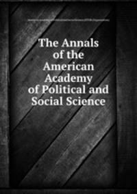 The Annals of the American Academy of Political and Social Science