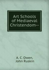 Art Schools of Mediaeval Christendom--