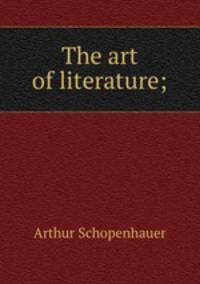 The art of literature;