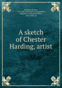 A sketch of Chester Harding, artist