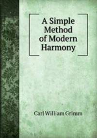 A Simple Method of Modern Harmony