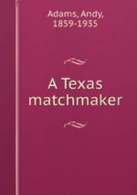 A Texas matchmaker