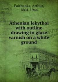 Athenian lekythoi with outline drawing in glaze varnish on a white ground