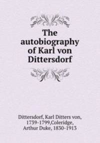 The autobiography of Karl von Dittersdorf