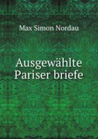 Ausgewahlte Pariser briefe