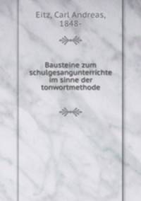 Bausteine zum schulgesangunterrichte im sinne der tonwortmethode
