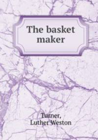 The basket maker