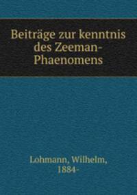 Beitrage zur kenntnis des Zeeman-Phaenomens