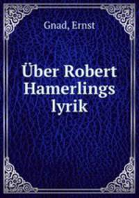 Uber Robert Hamerlings lyrik