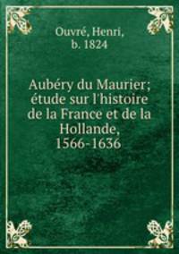 Aubery du Maurier; etude sur l