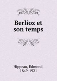 Berlioz et son temps