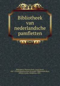 Bibliotheek van nederlandsche pamfletten