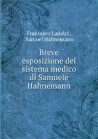 Breve esposizione del sistema medico di Samuele Hahnemann