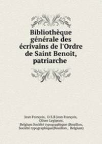 Bibliotheque generale des ecrivains de l