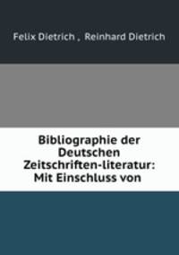 Bibliographie der Deutschen Zeitschriften-literatur: Mit Einschluss von .