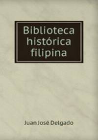 Biblioteca historica filipina