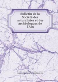 Bulletin de la Societe des naturalistes et des archeologues de l
