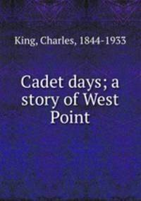 Cadet days; a story of West Point