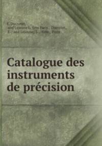 Catalogue des instruments de precision .