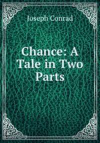 Chance: A Tale in Two Parts