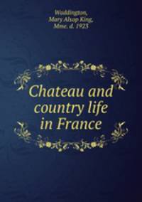 Chateau and country life in France
