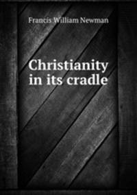 Christianity in its cradle