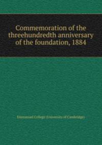 Commemoration of the threehundredth anniversary of the foundation, 1884