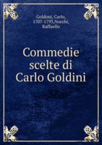 Commedie scelte di Carlo Goldini