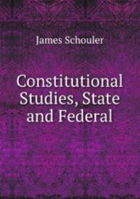 Constitutional Studies, State and Federal