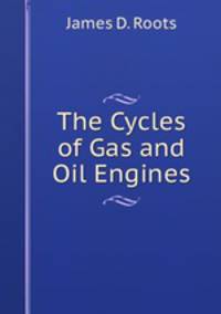 The Cycles of Gas and Oil Engines