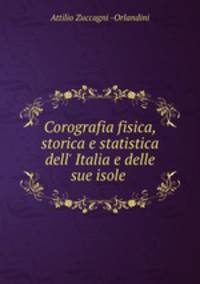 Corografia fisica, storica e statistica dell
