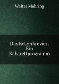 Das Ketzerbrevier. Ein Kabarettprogramm