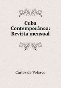 Cuba Contemporanea: Revista mensual