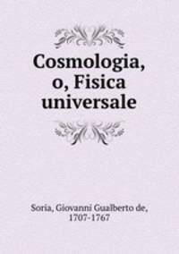 Cosmologia, o, Fisica universale