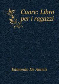 Cuore: Libro per i ragazzi